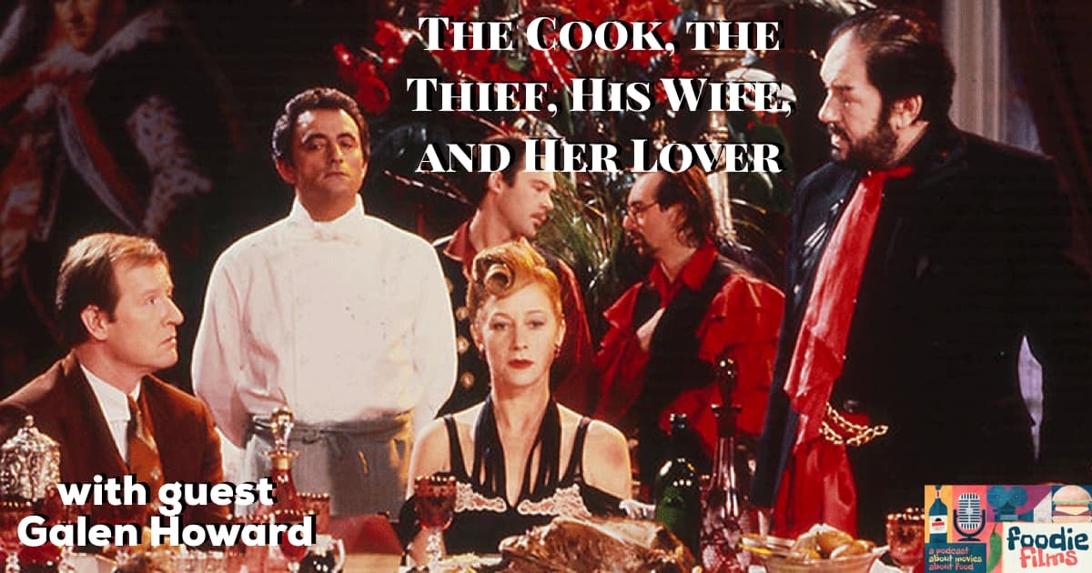 Foodie Films #95 - The Cook, The Thief, His Wife, And Her Lover (1989)