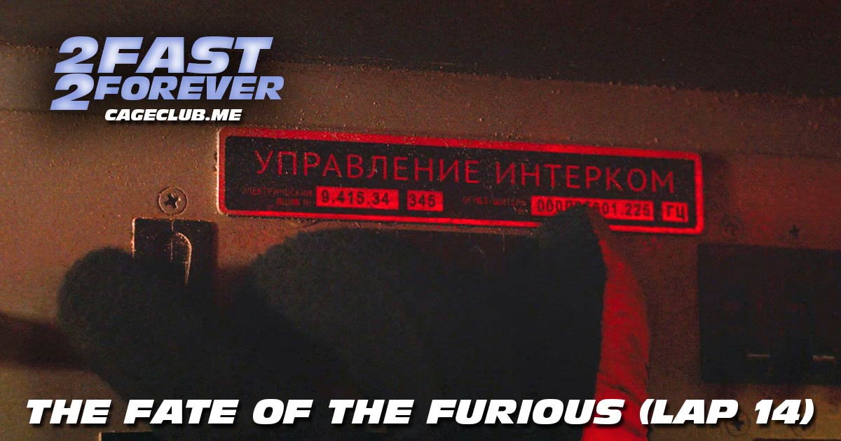 2 Fast 2 Forever #366 – The Fate of the Furious (Lap 14)