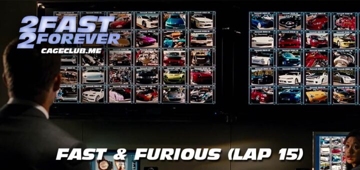 2 Fast 2 Forever #389 – Fast & Furious (Lap 15)