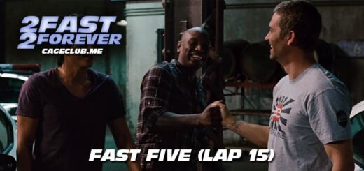 2 Fast 2 Forever #393 – Fast Five (Lap 15)