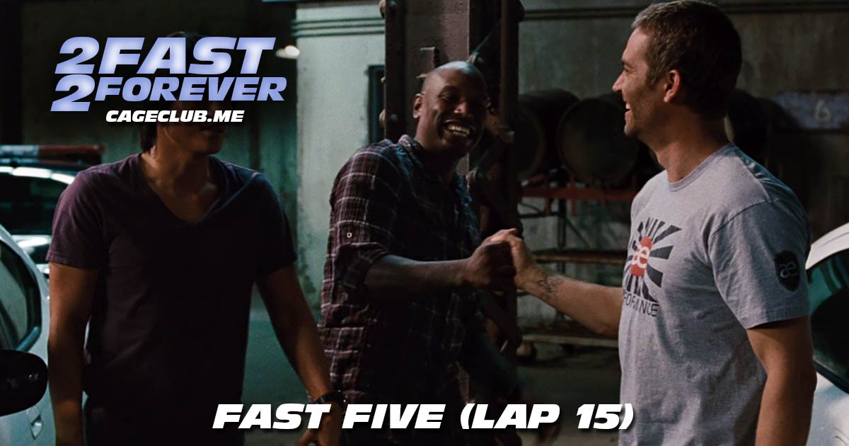 2 Fast 2 Forever #393 – Fast Five (Lap 15)