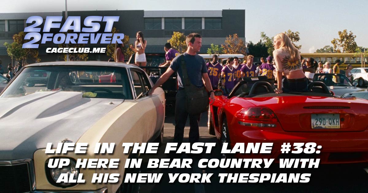 2 Fast 2 Forever #388 – Up Here in Bear Country with All His New York Thespians | Life in the Fast Lane #38