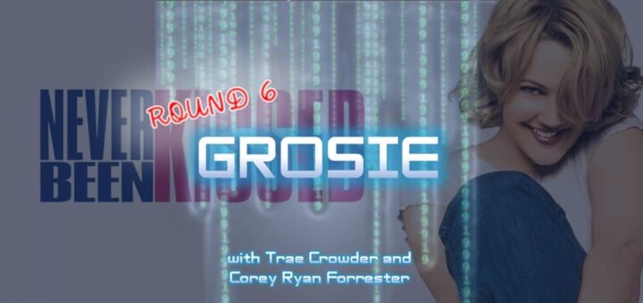 1999: The Podcast #057 - Never Been Kissed - "Grosie" with Trae Crowder and Corey Ryan Forrester