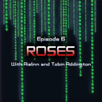 1999: The Podcast #006 – American Beauty: "Roses" with Aislinn and Tobin Addington