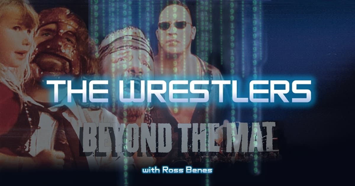 1999: The Podcast #068 - Beyond the Mat -"The Wrestlers" with Ross Benes