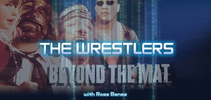 1999: The Podcast #068 - Beyond the Mat -"The Wrestlers" with Ross Benes