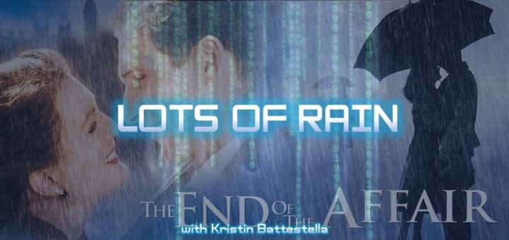 1999: The Podcast #069 - The End of the Affair -"Lots of Rain" - with Kristin Battestella