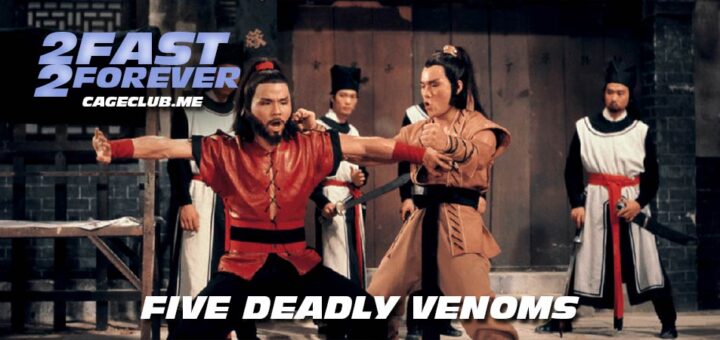 2 Fast 2 Forever #230 – Five Deadly Venoms (1978)