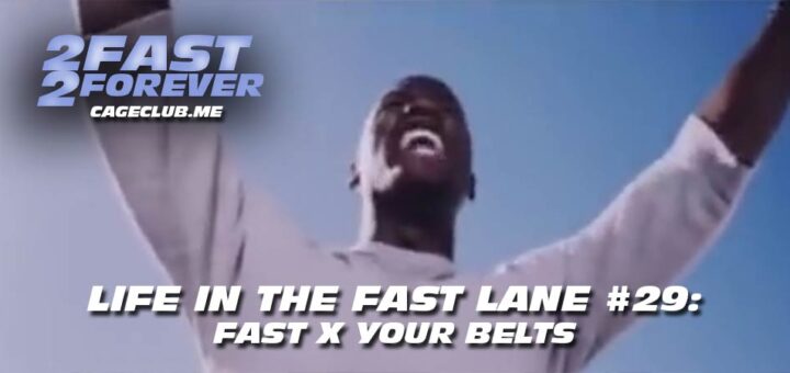 2 Fast 2 Forever #361 – Fast X Your Belts | Life in the Fast Lane #29