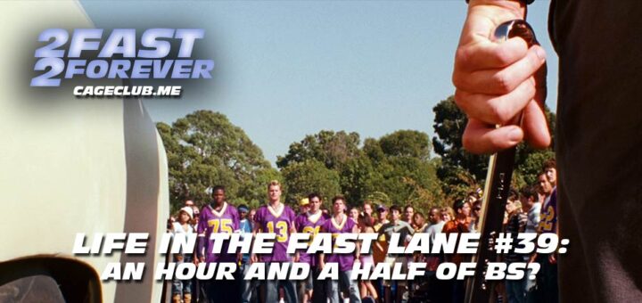 2 Fast 2 Forever #390 – An Hour and a Half of BS? | Life in the Fast Lane #39