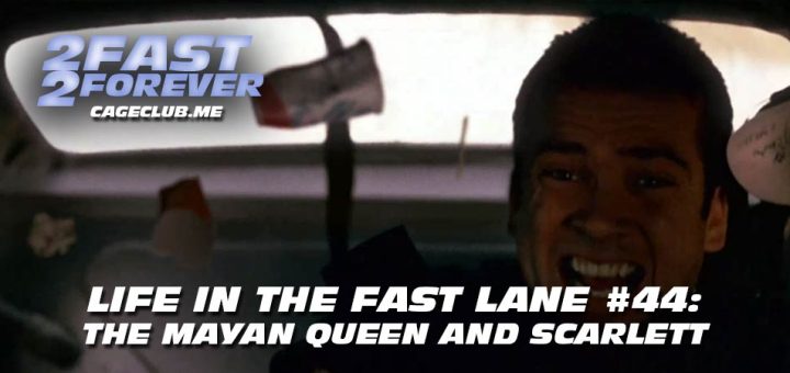 2 Fast 2 Forever #400 – The Mayan Queen and Scarlett | Life in the Fast Lane #44