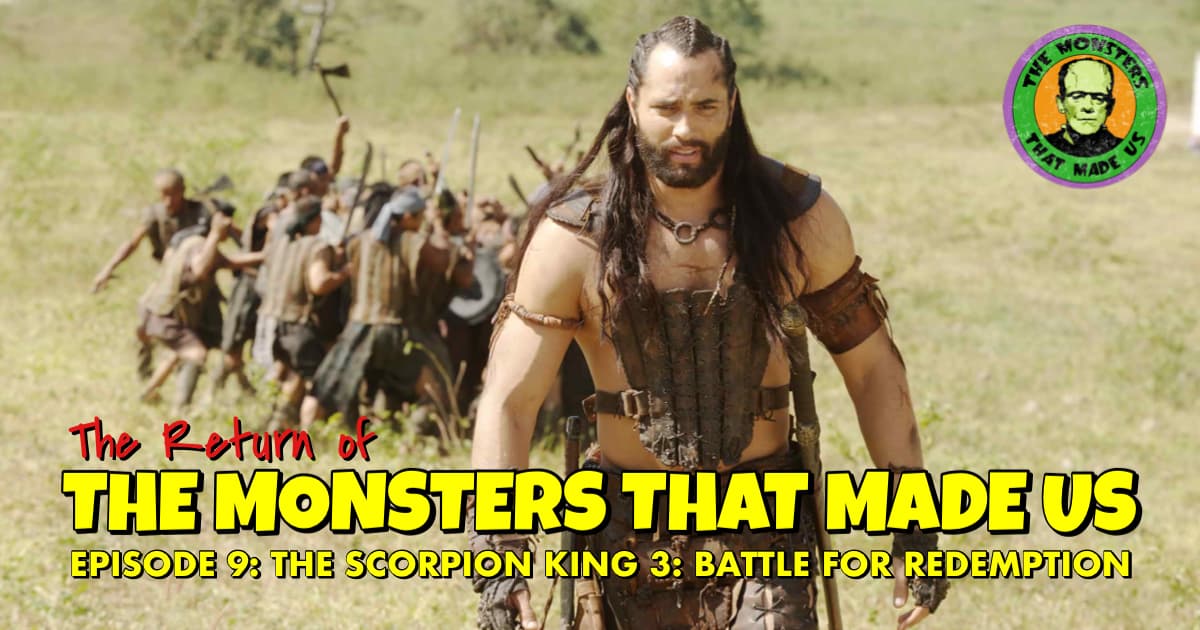 The Return of the Monsters That Made Us #9: The Scorpion King 3: Battle for Redemption (2012)