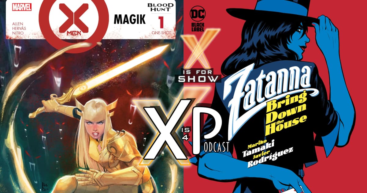X-Men: Blood Hunt - Magik #1 (Marvel) & Zatanna: Bring Down The House #1 (DC)