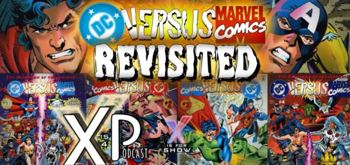 From The Archives: Revisiting Marvel vs DC!