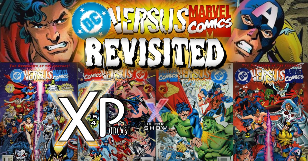 From The Archives: Revisiting Marvel vs DC!