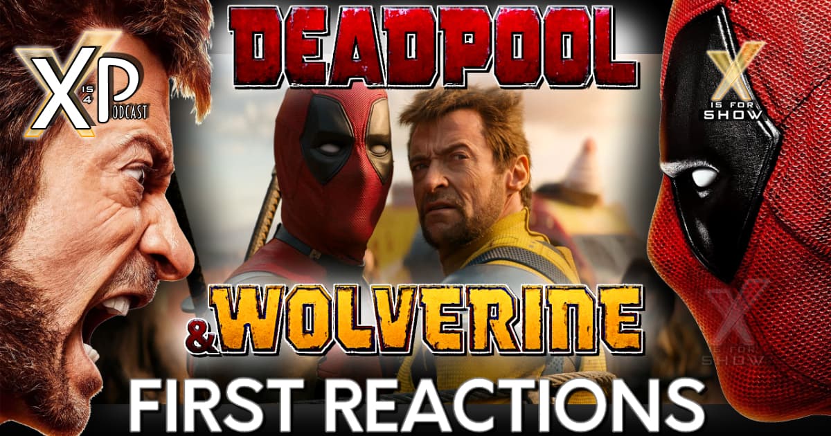 Deadpool & Wolverine Post-Movie Reaction! (Without AND With Spoilers!!!)