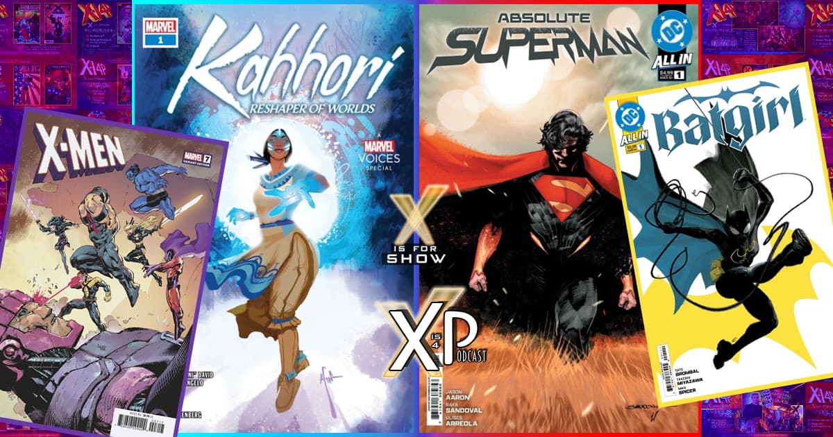 Reviewing X-Men, Kahhori #1, Absolute Superman #1, Bat-Girl #1!