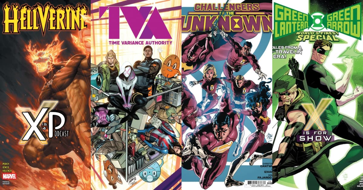 Reviewing Hellverine, TVA, Challengers Of The Unknown, & Green Lantern/Green Arrow!