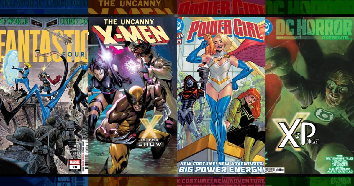 Reviewing Fantastic Four, Uncanny X-Men, Power Girl, & DC Horror!