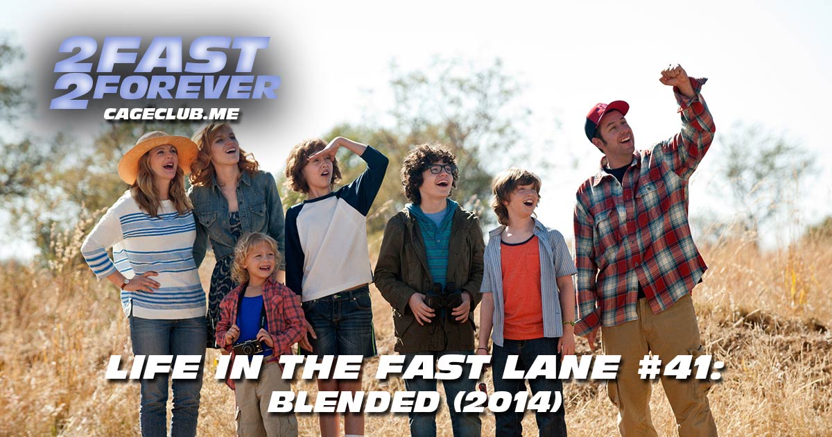 2 Fast 2 Forever #394 – Blended (2014) | Life in the Fast Lane #41