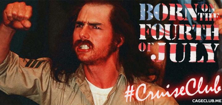 #CruiseClub #012 – Born on the Fourth of July (1989)