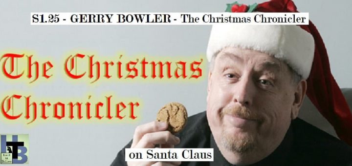 Hard to Believe #025 – The Christmas Chronicler - Gerry Bowler on Santa Claus