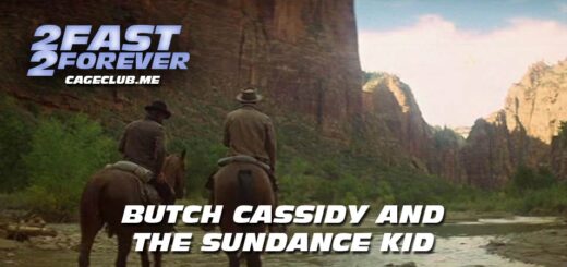 2 Fast 2 Forever #382 – Butch Cassidy and the Sundance Kid (1969)