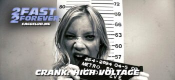 2 Fast 2 Forever #217 – Crank: High Voltage (2009)