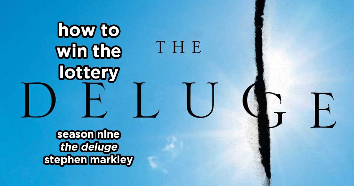 how to win the lottery s9e11 – the deluge by stephen markley