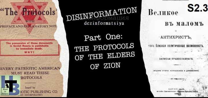 Hard to Believe #028 – DISINFORMATION: Part 1 - The Protocols of the Elders of Zion