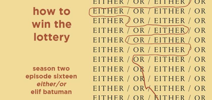 how to win the lottery s2e16 – either/or by elif batuman