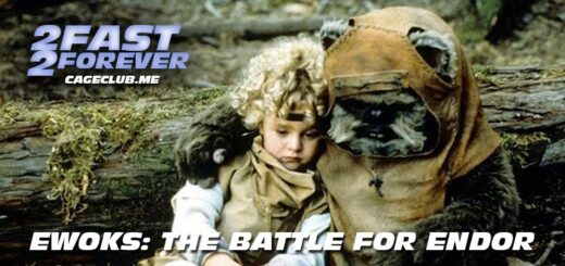 2 Fast 2 Forever #372 – Ewoks: The Battle for Endor