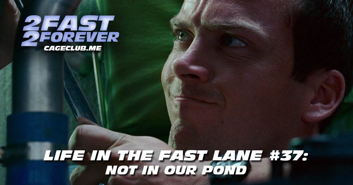 2 Fast 2 Forever #385 – NOT IN OUR POND | Life in the Fast Lane #37