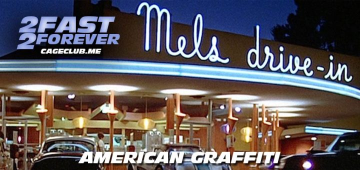 2 Fast 2 Forever #091 – American Graffiti (1973)