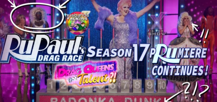 RPDR S17 E02 Review – RuPaul’s Drag Race Season 17 Asks, Do Drag Queens Got Talent?!