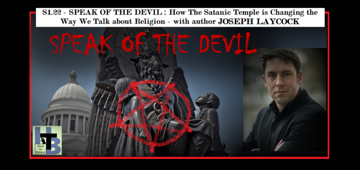 Hard to Believe #022 – Speak of the Devil - with author Joseph Laycock