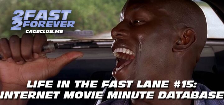 2 Fast 2 Forever #313 – Internet Movie Minute Database | Life in the Fast Lane #15