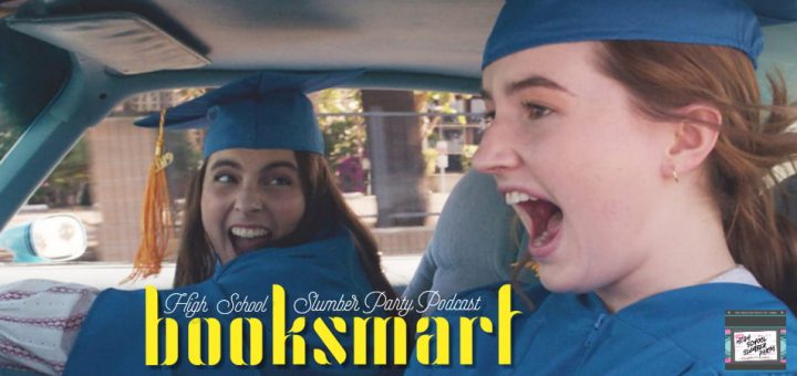 High School Slumber Party #058 – Booksmart (2019)