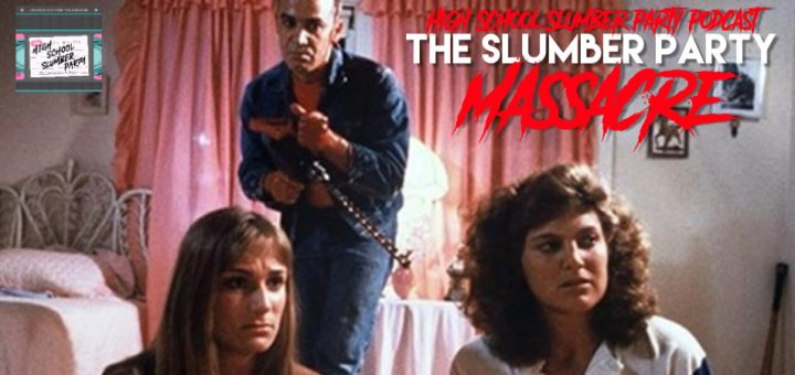 High School Slumber Party #074 – The Slumber Party Massacre (1982)