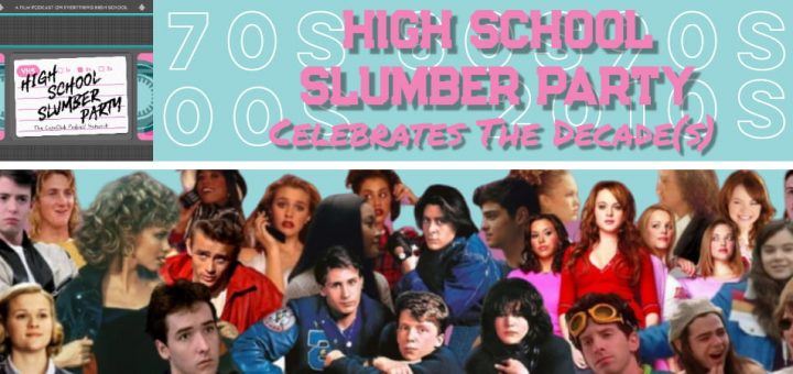 High School Slumber Party #087 – High School Slumber Party Celebrates the Decade(s)