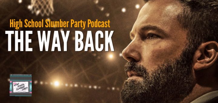 High School Slumber Party #101 – The Way Back (2020)