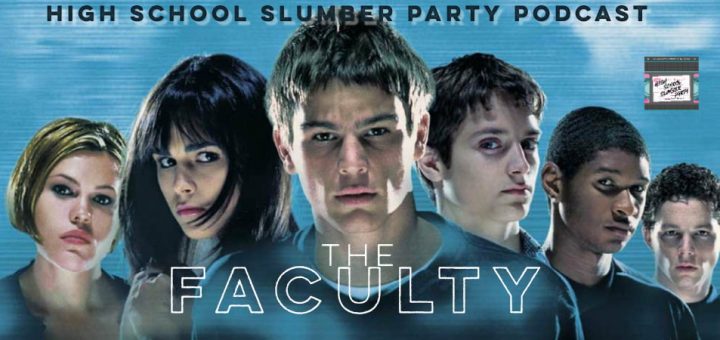 High School Slumber Party #156 – The Faculty (1998)