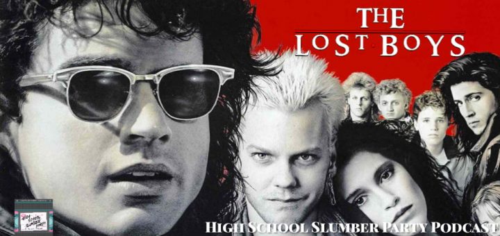 High School Slumber Party #161 – The Lost Boys (1987)