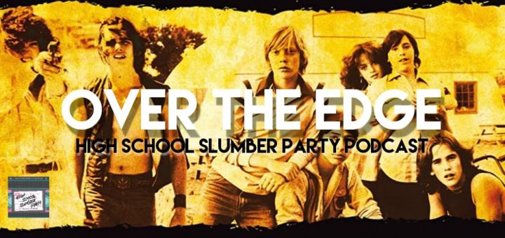 High School Slumber Party #164 – Over the Edge (1979)