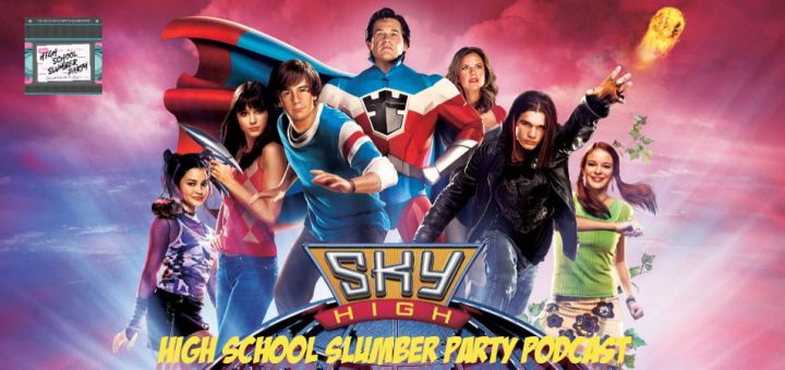 High School Slumber Party #171 – Sky High (2005)