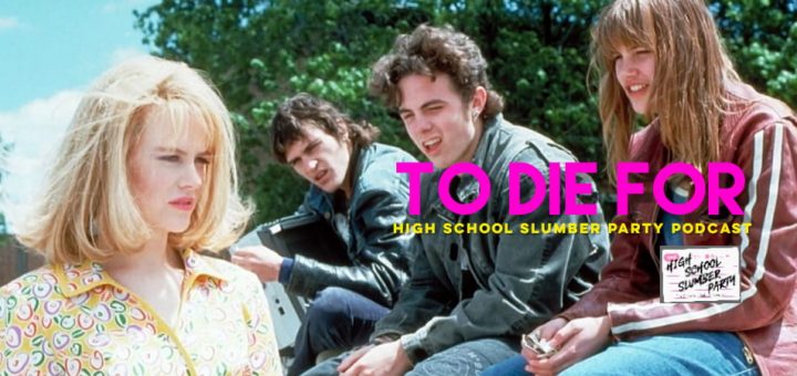 High School Slumber Party #194 – To Die For (1995)