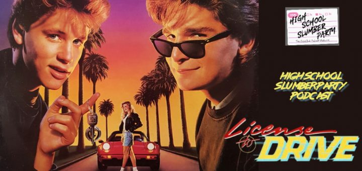 High School Slumber Party #209 – License to Drive (1988)