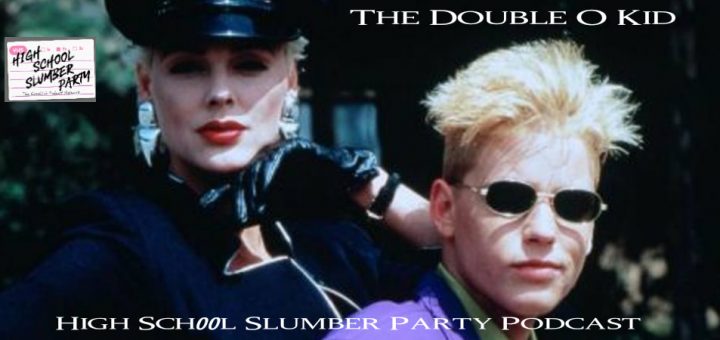 High School Slumber Party #210 – The Double O Kid (1992)