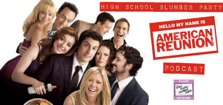 High School Slumber Party #245 – American Reunion (2012)