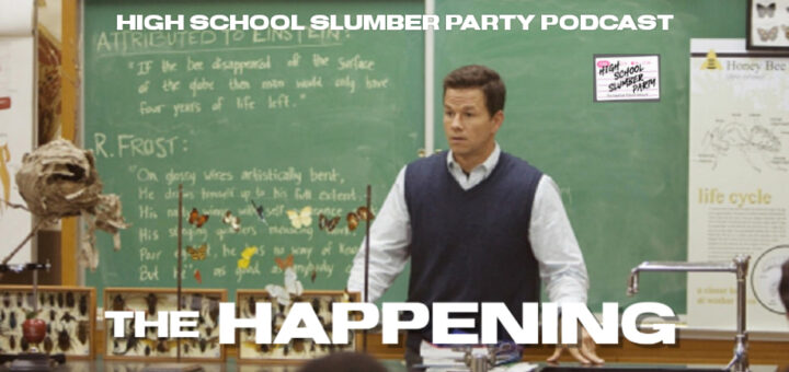 High School Slumber Party #285 - The Happening (2008)